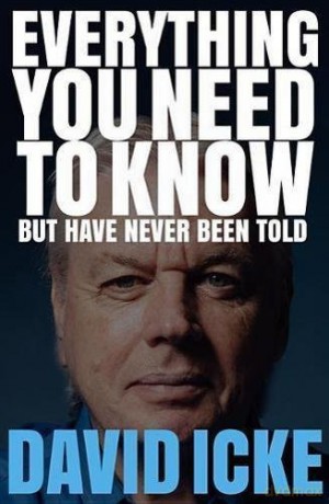 Everything You Need to Know but Have Never Been Told - David Icke [KSIĄŻKA]