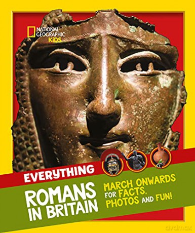 Everything: Romans in Britain: March onwards for facts, photos and fun! National Geographic Kids - National Geographic Kids [KSIĄŻKA]