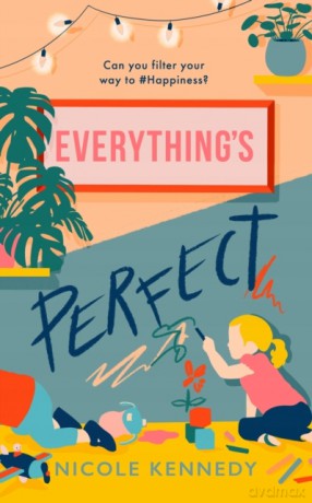 Everything's Perfect - Nicole Kennedy [KSIĄŻKA]