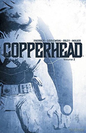 Copperhead Volume 2 (Copperhead Tp) - Jay Faerber [KSIĄŻKA]