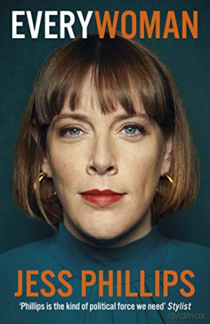 Everywoman: One Woman's Truth About Speaking the Truth - Jess Phillips [KSIĄŻKA]