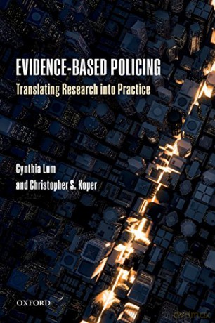 Evidence-Based Policing: Translating Research Into Practice - Cynthia Lum [KSIĄŻKA]