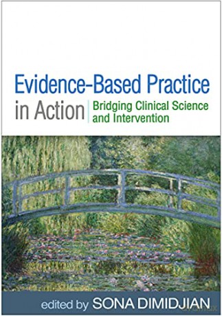 Evidence-Based Practice in Action: Bridging Clinical Science and Intervention - Sona Dimidjian [KSIĄŻKA]