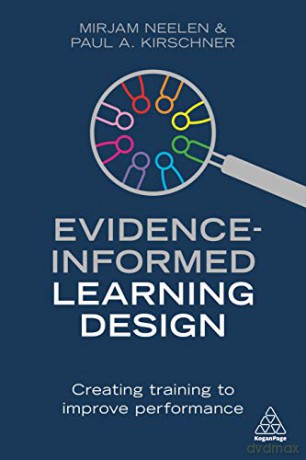 Evidence-Informed Learning Design: Creating Training to Improve Performance - Mirjam Neelen [KSIĄŻKA]