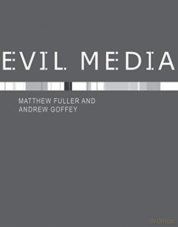 Evil Media The MIT Press - Matthew Fuller [KSIĄŻKA]
