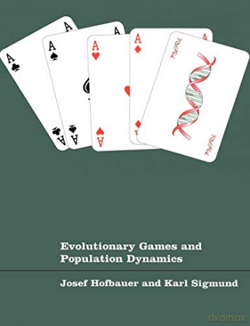 Evolution Games Population Dynamics - Josef Hofbauer [KSIĄŻKA]
