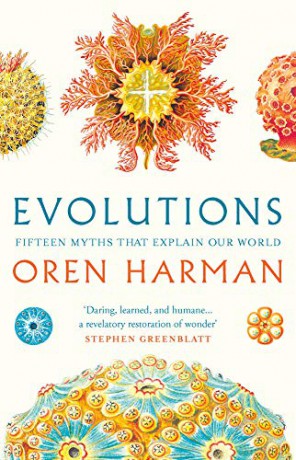 Evolutions: Fifteen Myths That Explain Our World - Oren Harman [KSIĄŻKA]
