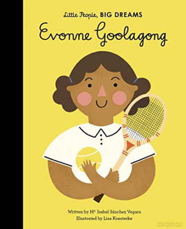 Evonne Goolagong 36 Little People, BIG DREAMS - Maria Isabel Sanchez Vegara [KSIĄŻKA]