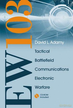 Ew 103: Tactical Battlefield Communications Electronic Warfare - David L. Adamy [KSIĄŻKA]