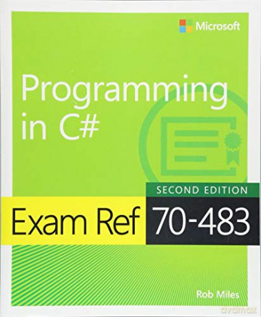 Exam Ref 70-483 Programming in C# - Rob Miles [KSIĄŻKA]