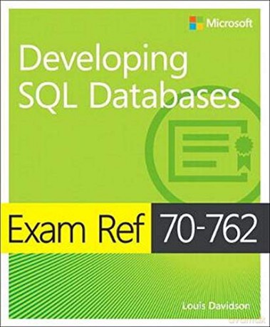 Exam Ref 70-762 Developing SQL Databases - Louis Davidson [KSIĄŻKA]