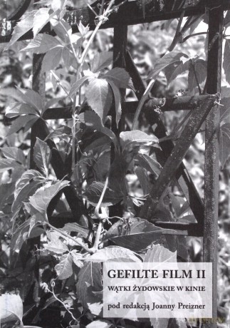 Gefilte Film II Wątki Żydowskie W Kinie - Joanna Preizner [KSIĄŻKA]