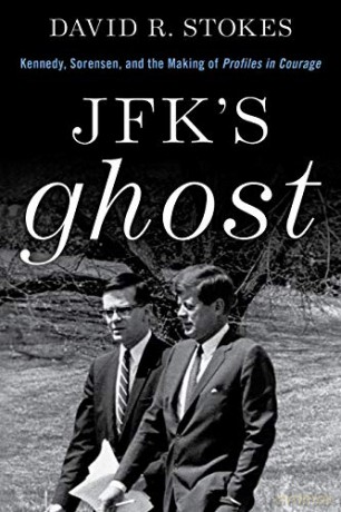 Jfk's Ghost: Kennedy, Sorensen And The Making Of Profiles In Courage - David R. Stokes [KSIĄŻKA]