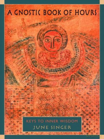 Gnostic Book Of Hours: Keys To Inner Wisdom - June K. Singer [KSIĄŻKA]