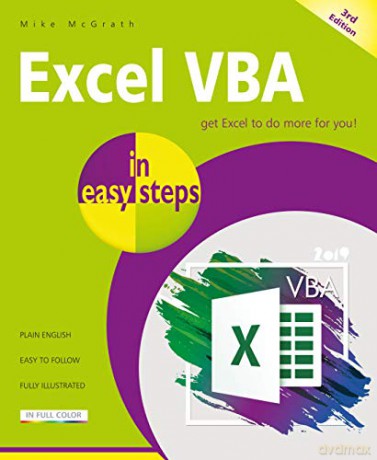 Excel VBA in easy steps, 3rd edition: Covers Visual Studio Community 2017 - Mike McGrath [KSIĄŻKA]