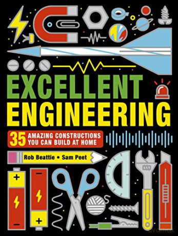 Excellent Engineering: 35 amazing constructions you can build at home: 1 STEAM Activities - Rob Beattie [KSIĄŻKA]