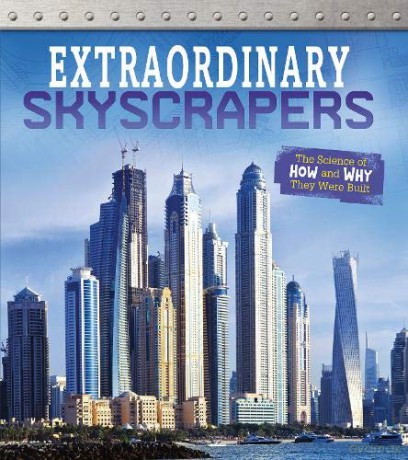 Exceptional Engineering: Extraordinary Skyscrapers: The Science of How and Why They Were Built - Sonya Newland [KSIĄŻKA]