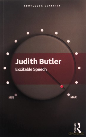 Excitable Speech: A Politics of the Performative Routledge Classics - Judith Butler [KSIĄŻKA]