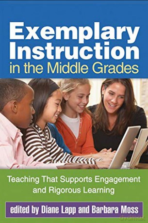 Exemplary Instruction in the Middle Grades: Teaching That Supports Engagement and Rigorous Learning - Diane Lapp [KSIĄŻKA]