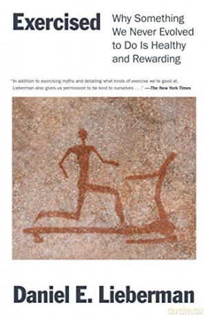 Exercised: Why Something We Never Evolved to Do Is Healthy and Rewarding - Daniel Lieberman [KSIĄŻKA]