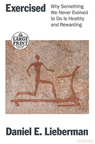 Exercised: Why Something We Never Evolved to Do Is Healthy and Rewarding Random House Large Print - Daniel Lieberman [KSIĄŻKA]
