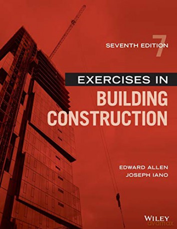 Exercises in Building Construction, 7th Edition - Edward Allen [KSIĄŻKA]