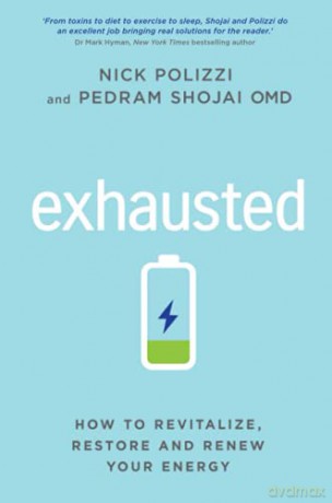 Exhausted: How to Revitalize, Restore and Renew Your Energy - Polizzi [KSIĄŻKA]