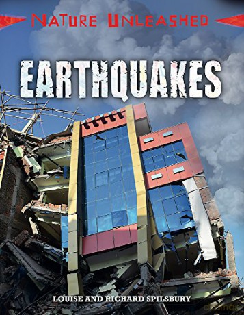 Earthquakes (Nature Unleashed) - Louise Spilsbury [KSIĄŻKA]