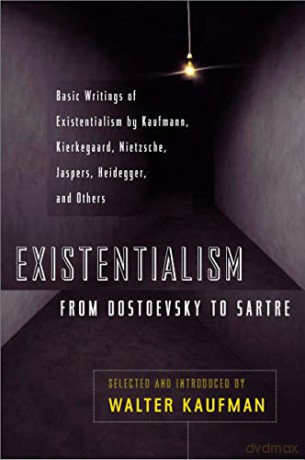 Existentialism from Dostoyevsky to Sartre: Basic Writings of Existentialism by Kaufmann, Kierkegaard, Nietzsche, Jaspers, Heidegger, and Others Meridian S - Walter Kaufmann [KSIĄŻKA]