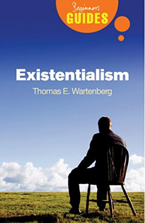 Existentialism: A Beginner's Guide Beginner's Guides Oneworld - Thomas E Wartenberg [KSIĄŻKA]