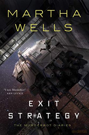 Exit Strategy: The Murderbot Diaries: 4 - Martha Wells [KSIĄŻKA]