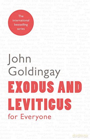 Exodus and Leviticus for Everyone For Everyone Series: Old Testament - John Goldingay [KSIĄŻKA]