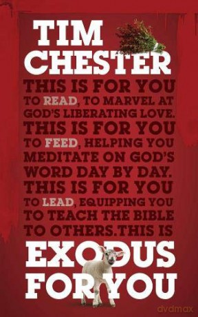 Exodus For You: Thrilling you with the liberating love of God God's Word For You - Tim Chester [KSIĄŻKA]