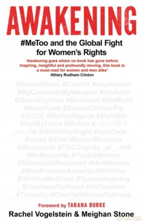 Awakening: #Metoo And The Global Fight For Women's Rights - Rachel B. Vogelstein [KSIĄŻKA]