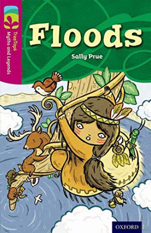 Oxford Reading Tree Treetops Myths And Legends: Level 10: Floods - Sally Prue [KSIĄŻKA]