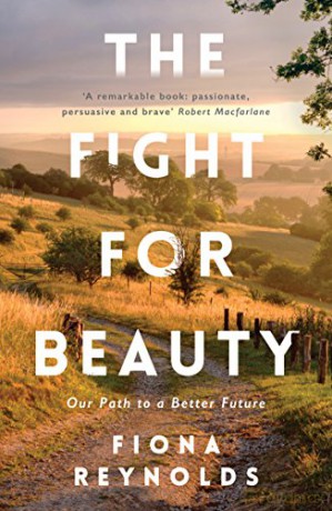 The Fight For Beauty: Our Path To A Better Future - Fiona Reynolds [KSIĄŻKA]