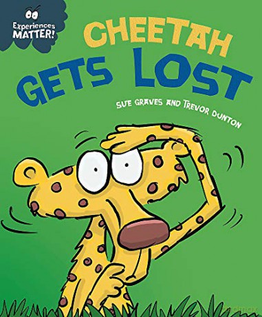 Experiences Matter: Cheetah Gets Lost - Sue Graves [KSIĄŻKA]