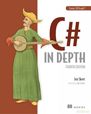 C# In Depth, 4E: Fourth Edition - Jon Skeet [KSIĄŻKA]