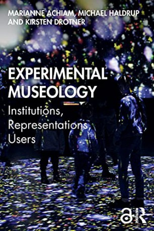 Experimental Museology: Institutions, Representations, Users - Marianne Achiam [KSIĄŻKA]