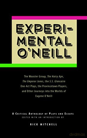 Experimental O'Neill: The Hairy Ape, The Emperor Jones, and The S.S. Glencairn One-Act Plays - Eugene O'Neill [KSIĄŻKA]