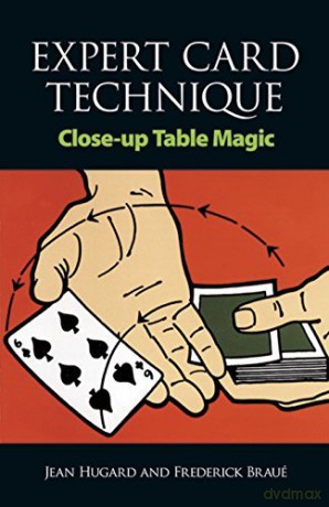 Expert Card Technique: Close-Up Table Magic - Jean Hugard [KSIĄŻKA]