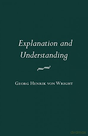 Explanation and Understanding Contemporary Philosophy - Georg Henrik von Wright [KSIĄŻKA]