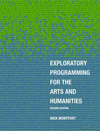 Exploratory Programming for the Arts and Humanities, second edition - Nick Montfort [KSIĄŻKA]