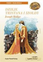 Dzieje Tristana i Izoldy - Joseph Bédier [AUDIOBOOK] [CD]