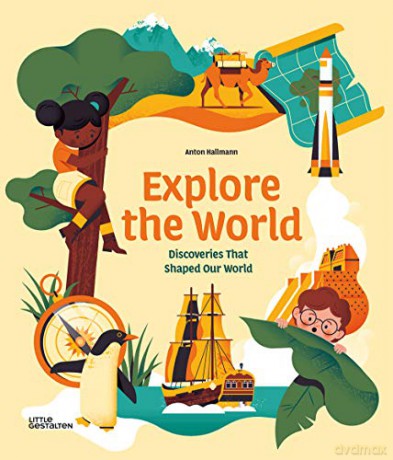 Explore the World: Discoveries That Shaped Our World - Anton Hallmann [KSIĄŻKA]