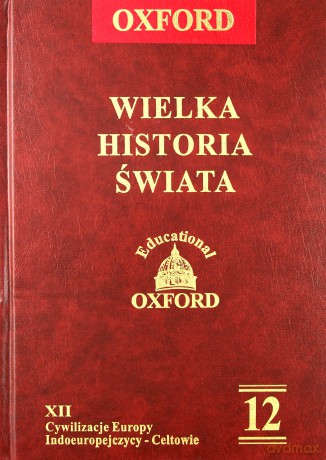 Oxford Wielka Historia Świata 12 [Książka]