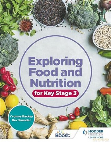 Exploring Food and Nutrition for Key Stage 3 - Yvonne Mackey [KSIĄŻKA]
