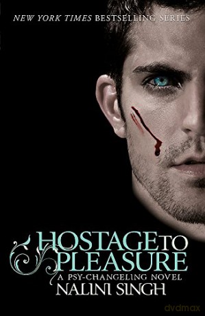 Hostage To Pleasure: Book 5 (Psy/Changelings) - Nalini Singh [KSIĄŻKA]