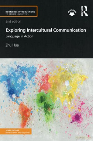 Exploring Intercultural Communication: Language in Action Routledge Introductions to Applied Linguistics - Zhu Hua [KSIĄŻKA]