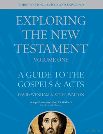 Exploring the New Testament, Volume 1: A Guide to the Gospels and Acts, Third Edition 1 - Wenham [KSIĄŻKA]